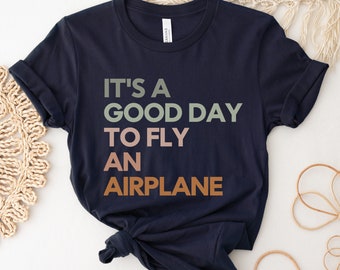 Good Day to Fly Tee, Pilot Shirt, Airplane Shirt, Aviation Shirt, Female Pilot Shirt, Pilot Gifts for Men, Flying Shirt, Student Pilot Gifts