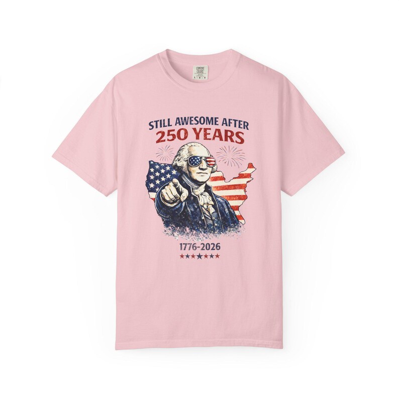 1776-2026 Patriotic Tee, America 250 Shirt, Still Awesome After 250 Years Shirt, Fourth of July USA Pride Top, 250th Anniversary America Tee Blossom
