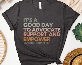 Advocate Support Empower Shirt, School Counselor Shirt, Guidance Counselor, Counseling Shirt, Future Counselor, New Counselor Gift,Thank You