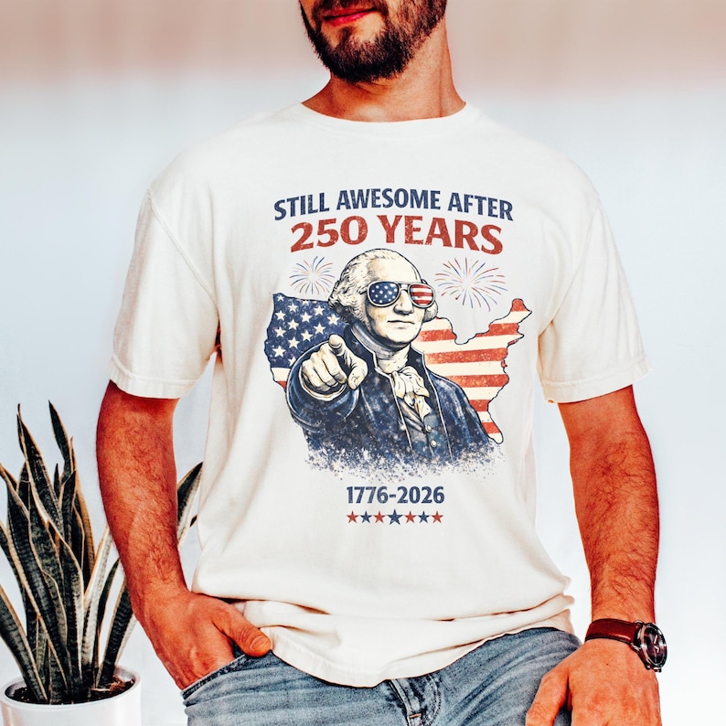 1776-2026 Patriotic Tee, America 250 Shirt, Still Awesome After 250 Years Shirt, Fourth of July USA Pride Top, 250th Anniversary America Tee image 2