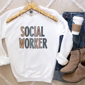 Social Worker Sweatshirt, Social Worker Gift, School Social Worker, Social Work Sweatshirt, Social Worker Grad Gift, Gift for Social Worker