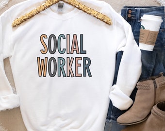 Social Worker Sweatshirt, Social Worker Gift, School Social Worker, Social Work Sweatshirt, Social Worker Grad Gift, Gift for Social Worker