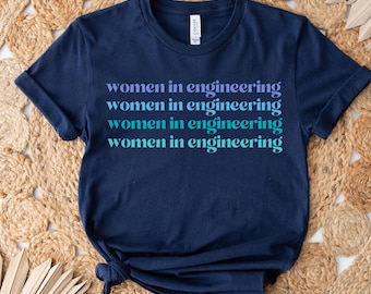 Women in Engineering, Engineer Shirt, Engineering Shirt, Engineer Gift Idea, Engineer Gifts, Engineering Student, Women in Stem, Engineering