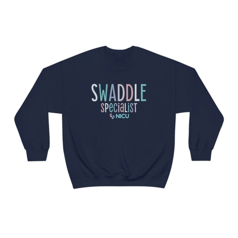 Swaddle Specialist, NICU Nurse Sweatshirt, NICU Sweatshirts, NICU Squad, Baby Nurse Crewneck, Neonatal Nurse Sweatshirt, Future Nicu Nurse Navy