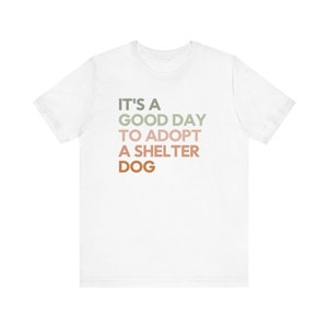 Dog Adoption Shirt, Dog Rescue Shirt, Foster Mom Shirt, Foster Dad Shirt, Adopt Don't Shop, Shelter Volunteer Tee, Rescue Foster Adopt, Cute White