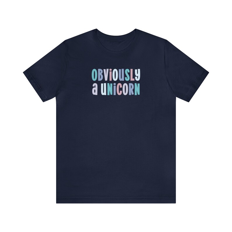 Obviously a Unicorn, Unicorn Shirt Women, Unicorn Lover Gift, Humorous Unicorn, Sassy Unicorn Tee, Easy Halloween Costume, Whimsical Shirt Navy