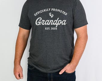 Promoted To Grandpa Shirt, New Grandpa Shirt, Grandpa Est 2025, First Time Grandpa, Pregnancy Reveal Gift for Grandpa, Father's Day Shirt