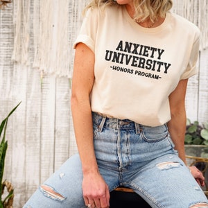 Anxiety University Shirt, Anxiety Shirt, Mental Health Tshirt, Funny Anxiety T-Shirt, Therapy Shirt, Mental Health Gift, Anxiety Humor Shirt