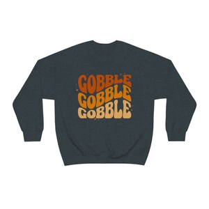Gobble Sweatshirt, Turkey Sweatshirt, Retro Fall Crewneck, Funny Thanksgiving Sweatshirt, Autumn Sweatshirt, Turkey Day Sweatshirt, Sweater Dark Heather