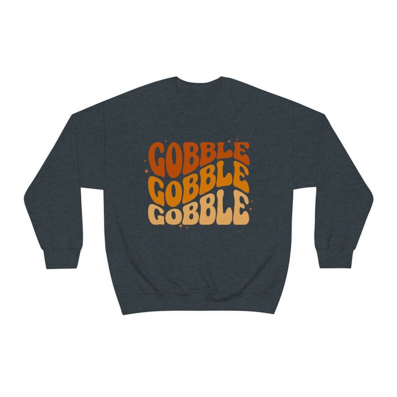 Gobble Sweatshirt, Turkey Sweatshirt, Retro Fall Crewneck, Funny Thanksgiving Sweatshirt, Autumn Sweatshirt, Turkey Day Sweatshirt, Sweater Dark Heather