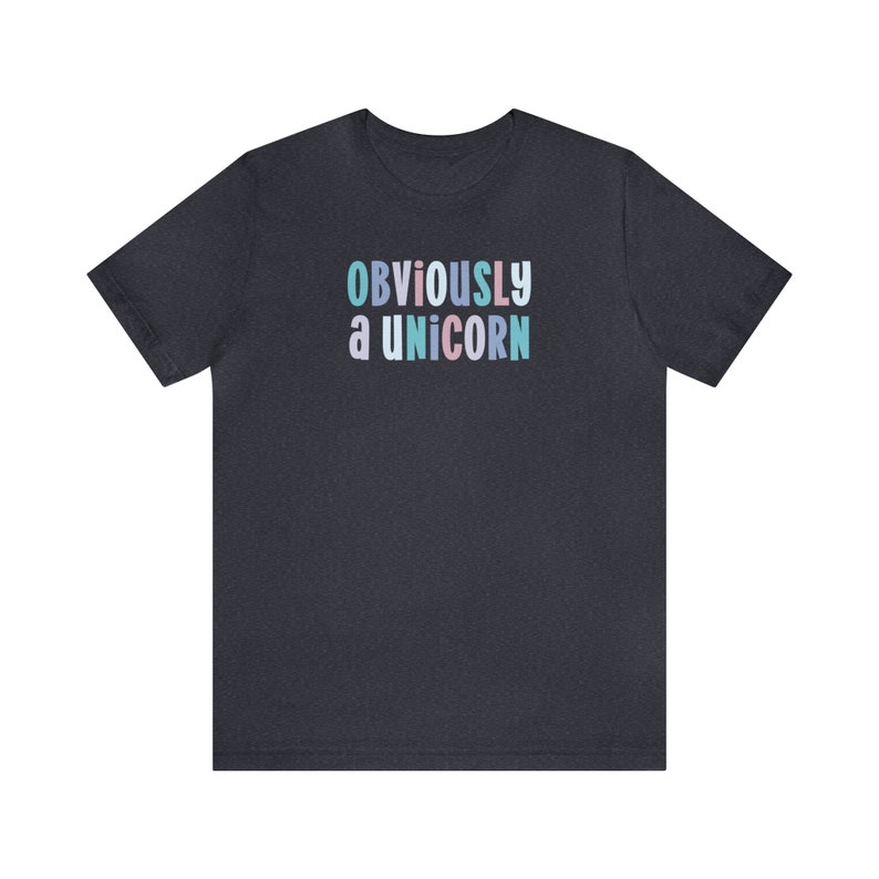 Obviously a Unicorn, Unicorn Shirt Women, Unicorn Lover Gift, Humorous Unicorn, Sassy Unicorn Tee, Easy Halloween Costume, Whimsical Shirt Heather Navy