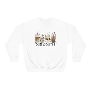 Drink Coffee Pet Dogs, Dogs and Coffee Sweatshirt, Dog Mom Coffee Sweatshirt, Coffee and Dogs, Iced Coffee and Dogs Shirt, Dog Coffee Gift White