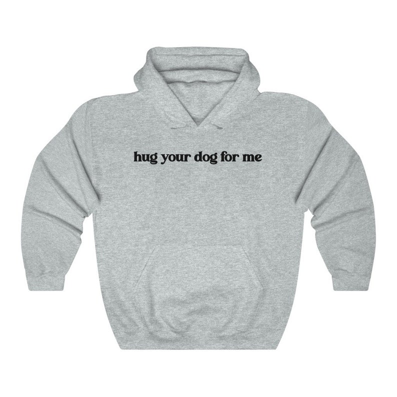 Hug Your Dog Hoodie, Dog Mom Hoodie, Vet Tech Sweatshirt, Dog Themed Gifts, Vet Tech Week, Gift for Dog Groomer, Dog Rescue Hoodie, Vet Gift Ash