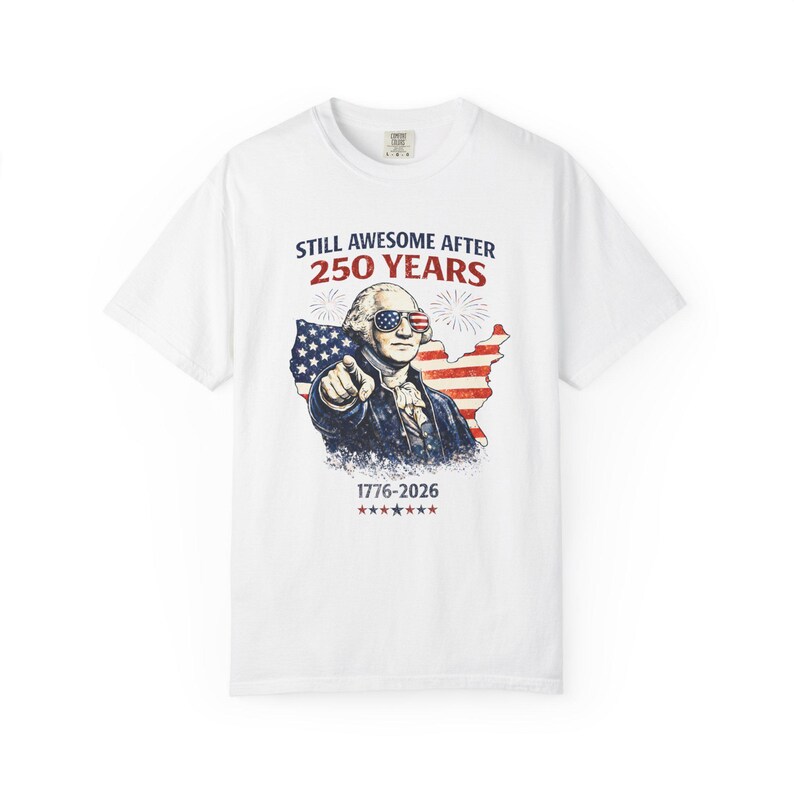 1776-2026 Patriotic Tee, America 250 Shirt, Still Awesome After 250 Years Shirt, Fourth of July USA Pride Top, 250th Anniversary America Tee White