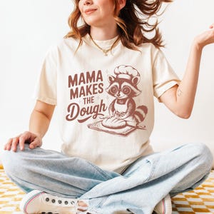 Mama Makes the Dough Shirt, Comfort Colors Shirt, Sourdough Shirt, Homestead Mama, Homesteader Gift, Bread Baker Shirt, Funny Bread Shirt