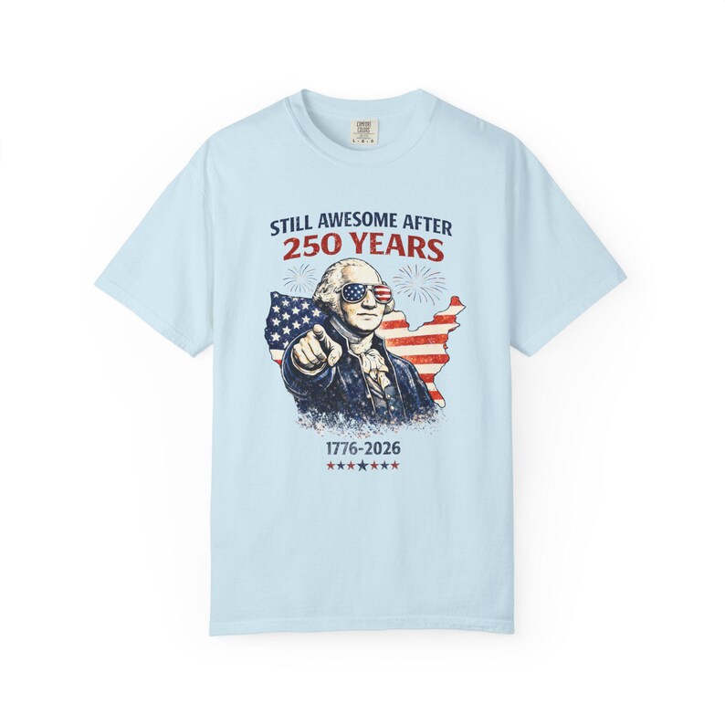 1776-2026 Patriotic Tee, America 250 Shirt, Still Awesome After 250 Years Shirt, Fourth of July USA Pride Top, 250th Anniversary America Tee Chambray