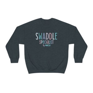 Swaddle Specialist, NICU Nurse Sweatshirt, NICU Sweatshirts, NICU Squad, Baby Nurse Crewneck, Neonatal Nurse Sweatshirt, Future Nicu Nurse Dark Heather