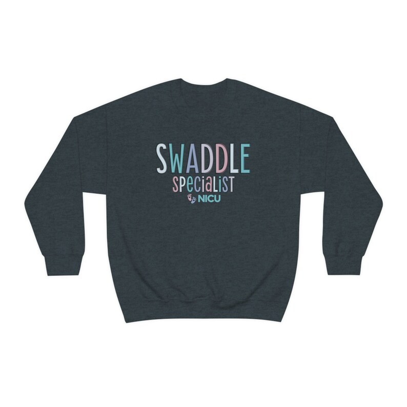 Swaddle Specialist, NICU Nurse Sweatshirt, NICU Sweatshirts, NICU Squad, Baby Nurse Crewneck, Neonatal Nurse Sweatshirt, Future Nicu Nurse Dark Heather