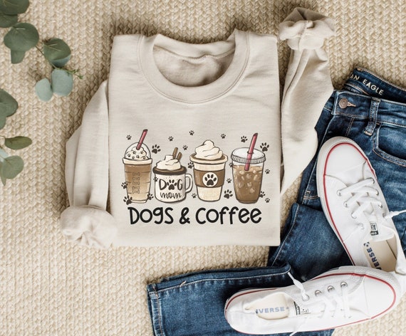 Drink Coffee Pet Dogs, Dogs and Coffee Sweatshirt, Dog Mom Coffee Sweatshirt, Coffee and Dogs, Iced Coffee and Dogs Shirt, Dog Coffee Gift