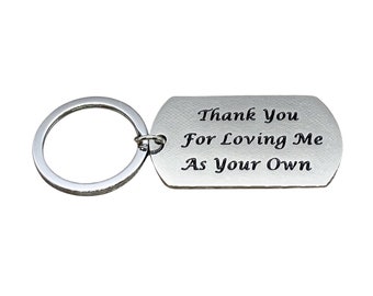 Stepdad Gift, Thank You For Loving Me As Your Own Keychain, Gift for Stepmom, Stepfather Keychain, Gift from Stepson, Gift from Stepdaughter