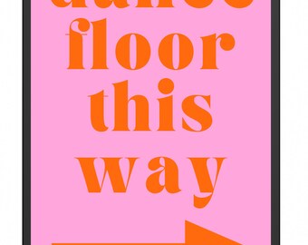 Dance Floor This Way