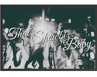 That's Showbiz Baby
