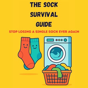 Puede incluir: Ilustración de dibujos animados sobre un fondo amarillo. La imagen presenta una lavadora, una cesta de la ropa y dos calcetines sonrientes. El texto en la parte superior dice "THE SOCK SURVIVAL GUIDE" y "STOP LOSING A SINGLE SOCK EVER AGAIN."