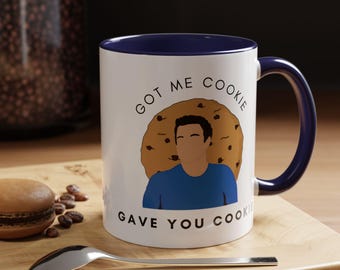 Got Me Cookie GAVE YOU COOKIE Mug, New Girl Theme Mug, Nick Miller Mug, True American, New Girl Fan Art, Cookie Lover, Baker Shirt