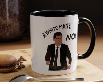 A White Man? No! New Girl Mug, New Girl Schmidt Mug, TV Quotes Mug, Holiday Gift, New Girl Fan Art, Hulu, Netflix, Schmidt