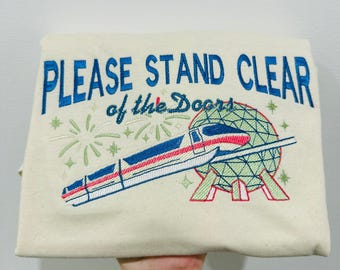Disneyworld Epcot please stand clear of the doors Inspired Embroidered Sweatshirt , Epcot, Florida , Disney parks , Orlando
