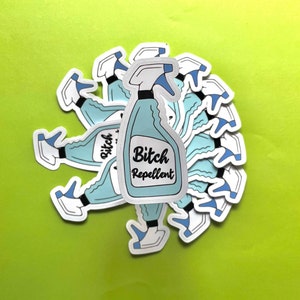 Bitch Repellent - Die Cut - Easy peel | Laptop Decal | Vinyl Sticker|