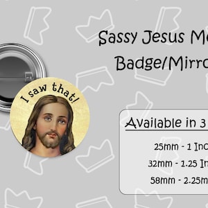 Sassy Jesus Meme - Badges and Pocket Mirror - 3 badge sizes available - 58mm Pocket Mirror- Set available
