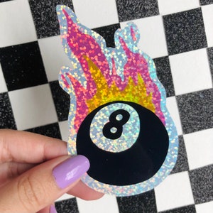 Glitter 8 Ball on Fire  Sticker - Original Artwork - Cute Sticker - Funny Gift