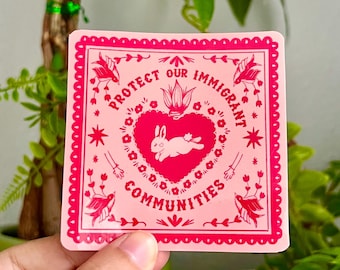 Protect Our Immigrant Communities - Sticker