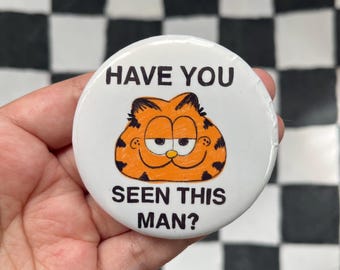 Have You Seen This Man?  - Cat Button Pin - Cute Pins - 2 inch Button - Orange Cat - Baggu Charm - Funny Buttons for Bag Purse