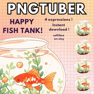 May include: A digital illustration of a goldfish in a fishbowl with green plants. The fishbowl is round and clear. The goldfish is orange and white with a black eye. The text "PNGTUBER HAPPY FISH TANK!" is at the top of the image. The text "4 expressions! Instant download! softibee on etsy" is at the right side of the image.
