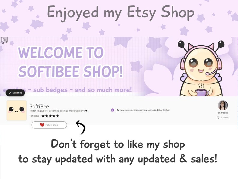 May include: A purple and white banner with stars and the text "Enjoyed my Etsy Shop" and "Welcome to Softibee Shop!"  The banner features a cartoon bee wearing headphones and holding a cup of coffee. The text "sub badges - and so much more!" is also included.