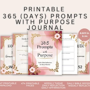 Op de afbeelding: Een printbaar journaal met de titel "365 (Days) Prompts with Purpose". De omslag is roze en wit met bloemaccenten. Het journaal is A4-formaat en bevat dagelijkse reflecties en wekelijkse thema's.