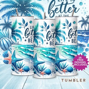 May include: Three stainless steel tumblers with a beach scene design. The tumblers feature a blue and green watercolor background with palm trees, waves, and seashells. The text "Life is better at the beach" is printed on the tumblers.