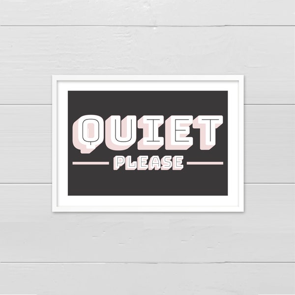 Quiet Please - white & grey print, uplifting quote art work, affordable art for home lover, spring time makeover