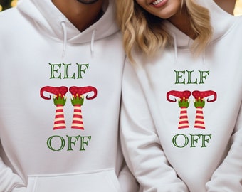 Elf Off Hoodie, Elf Off Sweatshirt, Christmas Elf Shirt, Elf Holiday Hoodie, Eff Off Hoodie, Eff Off Sweatshirt, Christmas Hoodie