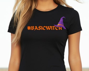 Women's #BASICWITCH T-shirt, Basic Witch T-Shirt, Witchy T-shirt, Halloween Witchy T-shirt, Tee Shirt Tshirt