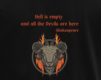 Hell is empty and all the Devils are here t-shirt, Shakespeare T-shirt, Tempest Quote, T-shirt, Unisex T-shirt, Gothic Tshirt, Tee shirt