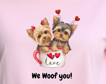 Yorkie I Woof You Tshirt, Dog Lover's Tshirt, Yorkie Lovers Gift, Valentines Dog Lovers Gift, Valentines Day Tshirt