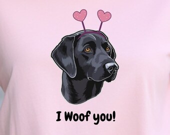 Labrador Retriever I Woof You Tshirt, Dog Lover's Tshirt, Black Lab Lovers Gift, Valentines Dog Lovers Gift, Valentines Day Tshirt