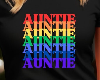 Auntie T-shirt, Auntie Rainbow Shirt, LGBTQ Aunt t-shirt, tee shirt, Pride Auntie T-shirt, Lesbian Auntie T-shirt, Auntie Tshirt, Auntie Tee