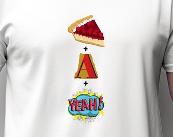 Pie A Yeah! t-shirt, Paella top, Unisex comfortable top, Funny, Food, Spanish Food Graphic Humor tee,  Foodie Humor, Food-lover top