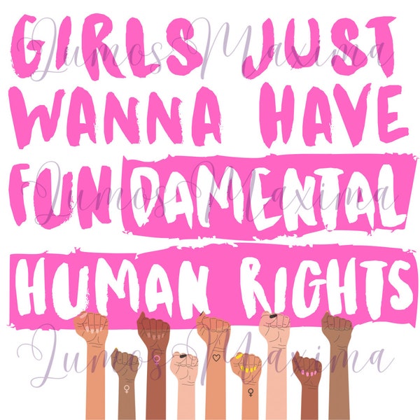 Girls Just Want To Have Fundamental Rights PNG, Digital Download, Digital File, PNG File, Womens Rights, Empowered Women PNG
