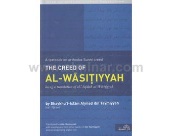May include: A blue book cover with the title "The Creed of Al-Wasitiyyah" and the author "Shaykhu'l-Islām Ahmad ibn Taymiyyah (1661-728 AH)". The book is a textbook on orthodox Sunni creed and is a translation of al-'Agidah al-Wasitiyyah.