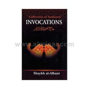May include: A book cover with a black background and a title that reads "Collection of Authentic Invocations". The book cover also features a pair of hands in a praying position and the text "Shaykh al-Albani" at the bottom.